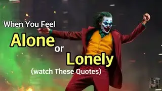Being ALONE iS okay || Joker Quotes on Alone || Motivational Quotes