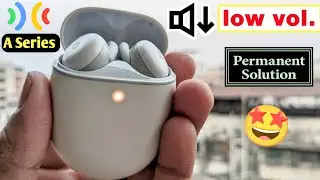Google Pixel Buds A Series Low Volume Fix | 100% Working Permanent Solution (Hindi)