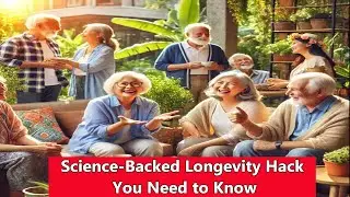 The #1 Science Backed Secret to Living Longer