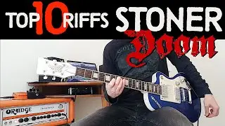 Top 10 Stoner Doom Metal Riffs