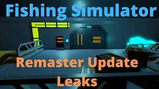 Remaster Update Leaks🐟 (Roblox Fishing Simulator)