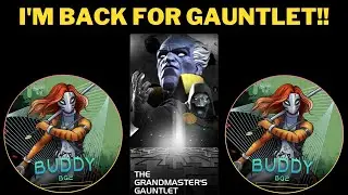 I'm Back For Gauntlet!!