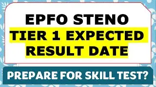 EPFO STENO 2023 EXPECTED RESULT DATE - PREPARATION FOR SKILL TEST?