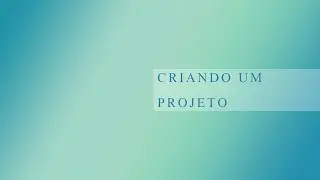 01 Iniciando um Projeto