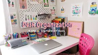 Desk Organization + Small Stationery Haul 📚 🖊