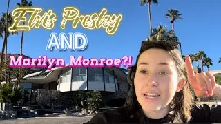 Visiting Elvis Presley’s AND Marilyn Monroe’s Homes in Palm Springs!!