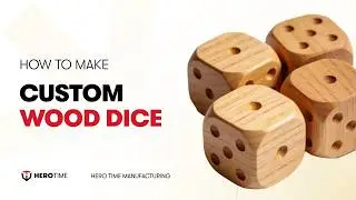 How to Make Custom Wood Dice - Hero Time Manufacturing