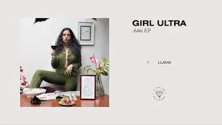 Girl Ultra - LLAMA (Audio / Lyric)