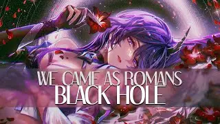 We Came As Romans - Black Hole (Feat. Caleb Shomo) [Unofficial Lyric Video]
