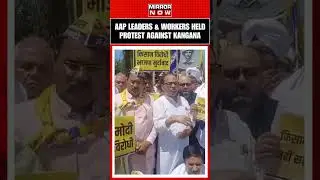 AAP Leaders & Workers Held Protest Against Kangana Ranaut Over Her Remarks On The Farmers' Protest