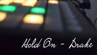 Hold on - Drake (cover)