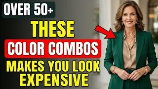 6 RICH COLOR COMBINATIONS THAT MAKE YOU LOOK EXPENSIVE OVER 50 Year.