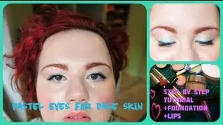 ♥  ♥  ♥  Tutorial: Pastel eyes (+ Foundation routine + lips)  ♥  ♥  ♥