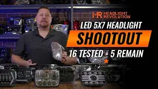5x7 SEALED BEAM LED HEADLIGHT SHOOTOUT - We Tested 16 Different Headlights And Only 5 Passed