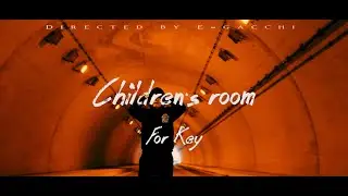 For Key - "Children's room(official music video)