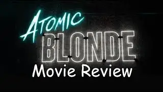 Midnight Review - Atomic Blonde (2017 No Spoilers)