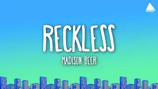 Madison Beer - Reckless (Lyrics)