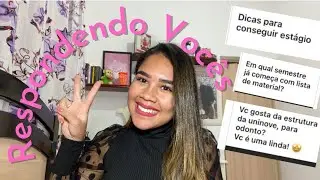 Respondendo Perguntas sobre Odonto, Faculdade, estágio. 😍