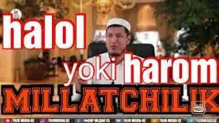 Abdulaziz domla MILLATCHILIK HAROM 