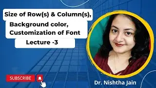Column and Row size, Font Customization || Excel || Lecture 3