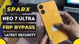 Sparx Neo 7 Ultra Latest Security FRP Bypass | Only GSM