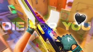 Die For You 🖤 (Valorant Montage)