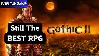 Gothic 2 Best RPG 22 Years Later: Retrospective