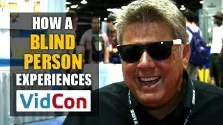 How A Blind Person Experiences VidCon