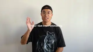 How I Got Into Filmmaking