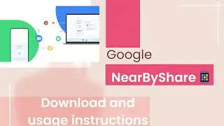 How can I share files between Windows PC and Mobile -Google nearby Share? Similar to Airdrop! #2023