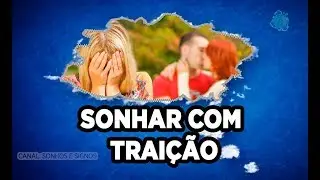SONHAR COM TRAIÇÃO - QUAL O SIGNIFICADO de SONHAR COM TRAIÇÃO?