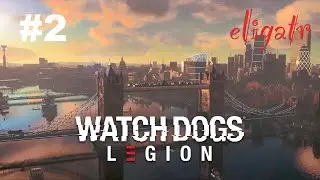 Watch Dogs Legion. Часть 2. Прохождение игры.