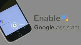 How to enable google assistant in version 4.4.2 to 9.0 in any android device || A K ||