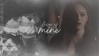 Hope & Josie; Lover of Mine [+s2]