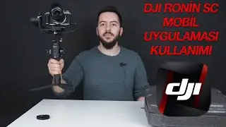 DJI RONİN SC MOBİL UYGULAMA (Mobil Uygulama İle Balans Ayarı, Timelapse Gibi Ayarlar Nasıl Yapılır?)