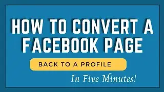 How to convert a Facebook page to a profile
