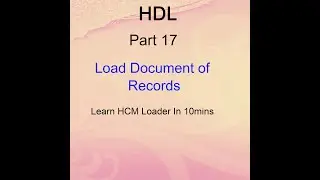 Oracle Cloud - Load Documents of Record - HDL Part 17