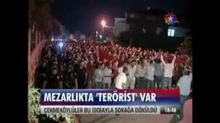 Mezarlik`daki Pkk`li Terörist Istanbul-Cekmeköy halkini ayaklandirdi