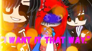 “I Want It That Way.”//skit//CHARACTER WARS//Gacha Life 2