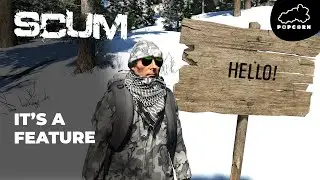 SCUM IT IS A FEATURE NOT A BUG (SCUM Game) 