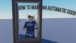 How to make an Automatic Door (Like DOORS)! Roblox Studio