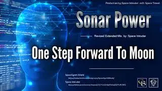 ✯ Sonar Power - One Step Forward To Moon (Revised Extended Mix. by: Space Intruder) edit.2k18
