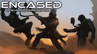 Encased: A Sci-Fi Post-Apocalyptic RPG - 