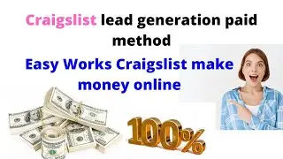 Craigslist lead generation paid method. Easy Works Craigslist make money online
