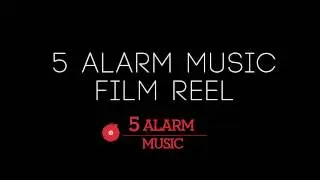 5 Alarm Music Film Reel 2017