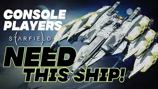 Why THIS Is The Ship EVERY Console Player Needs In Starfield