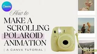 Photo Printing Scrolling Animation in Canva | 2026 Tutorial
