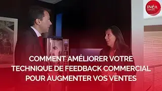 Comment améliorer votre technique de feedback commercial pour augmenter vos ventes ?