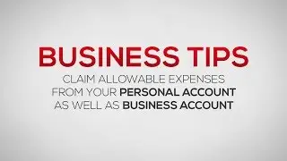 How to Claim Allowable Expenses from Personal Bank Account and Business Bank Accounts