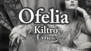 “Ofelia” - Kiltro Lyrics